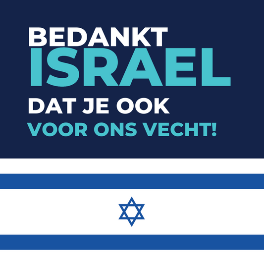 "BEDANKT ISRAEL DAT JE OOK VOOR ONS VECHT!"

Formaat 10 cm x 10 cm

With blue and israeli flag