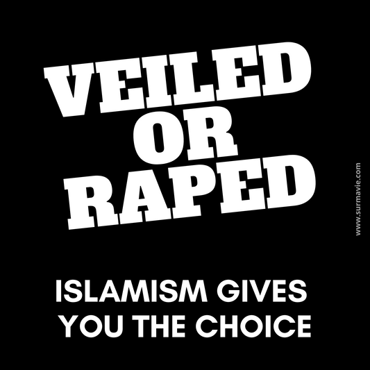 "Gesluierd of verkracht - Islamisme geeft je de keuze" - Zelfklevende stickers